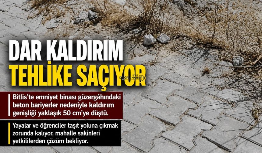 Bitlis’te Emniyet Müdürlüğü Güzergâhındaki Dar Kaldırım Tepki Çekiyor