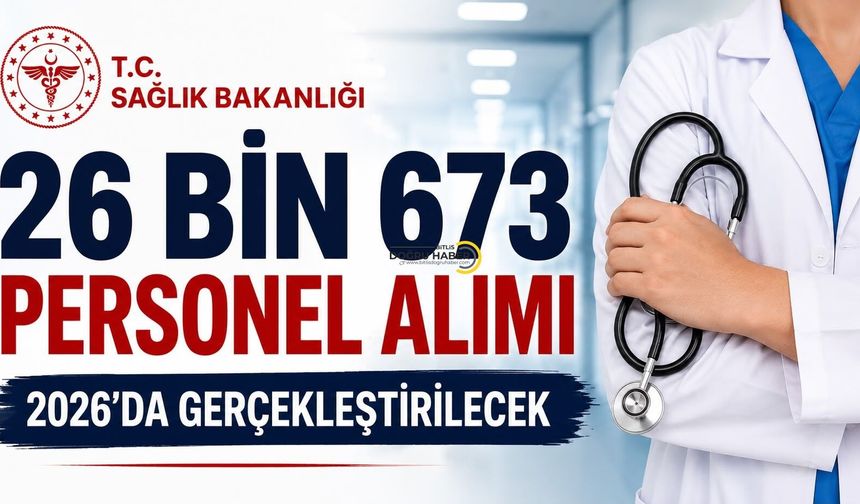 Sağlık Bakanlığı 26 Bin 673 Personel Alacak! Başvuru Tarihi Bekleniyor