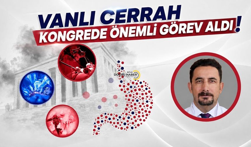 Vanlı Cerrah Kongrede Önemli Görev Aldı