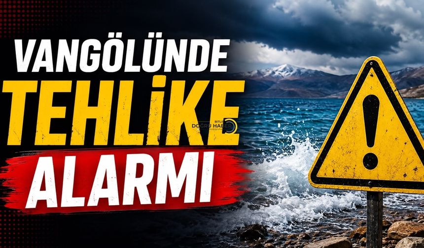 Van Gölü’nde Tehlike Alarmı! Bu Noktalara Dikkat