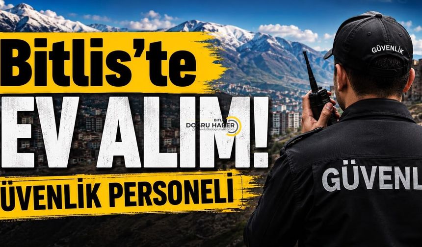 Bitlis'te Dev Alım! 232 Kişi Alınacak