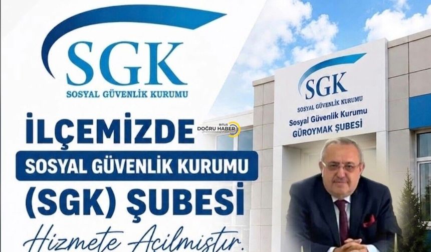 Güroymak’ta SGK Şubesi Hizmete Açıldı