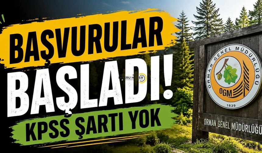 Başvurular Başladı! KPSS Şartı Yok