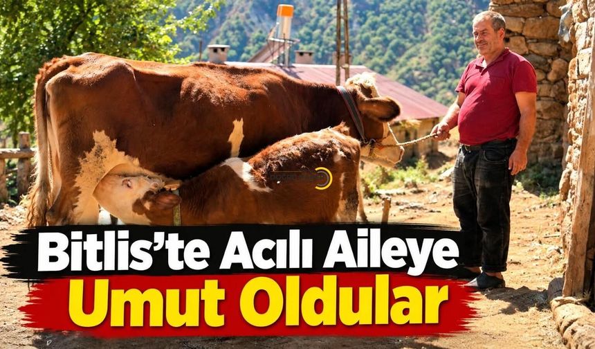 Bitliste Acılı Aileye Umut Oldular!