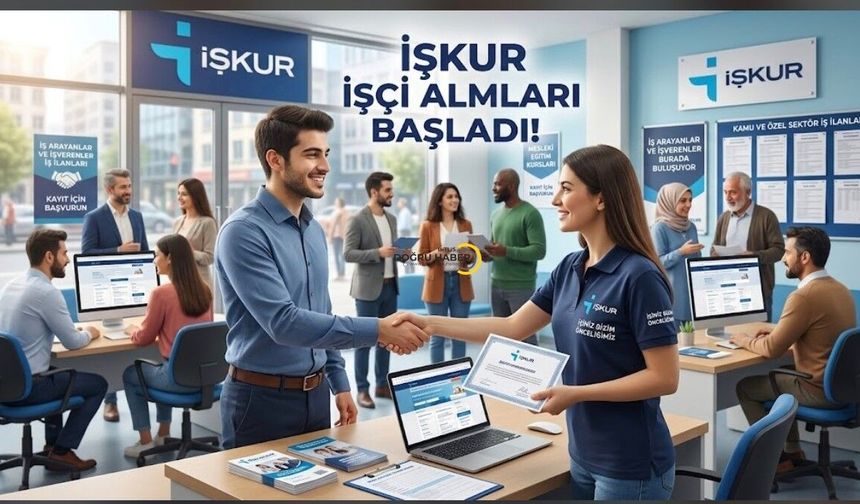 İŞKUR’da Binlerce Açık Pozisyon İçin Alımlar Sürüyor