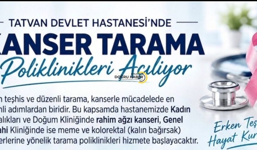 Tatvan Devlet Hastanesi’nde Kanser Tarama Poliklinikleri Açılıyor