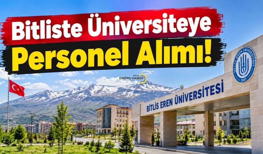 Bitliste Üniversiteye Personel Alımı!