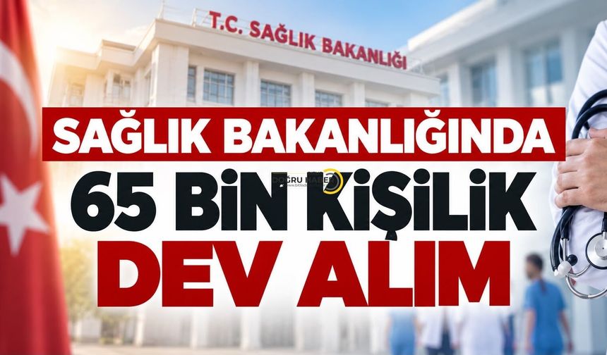 Sağlık Bakanlığı’nda 65 Bin Yeni Personel Alımı İddiası