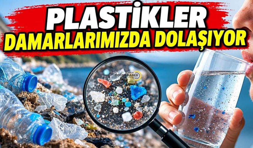 Plastiklerin görünmeyen tehlikesi: Mikroplastikler vücudumuza kadar ulaşıyor