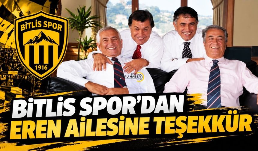 Bitlis Spor 1916’dan Eren Ailesi’ne Teşekkür