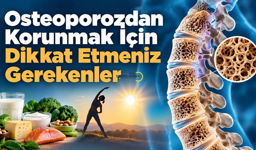 Osteoporoza Karşı Uzmanlardan Uyarı: Kemik Sağlığınızı Korumak İçin Bu Önerilere Dikkat!